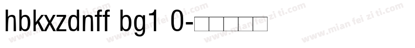 hbkxzdnff bg1 0字体转换
